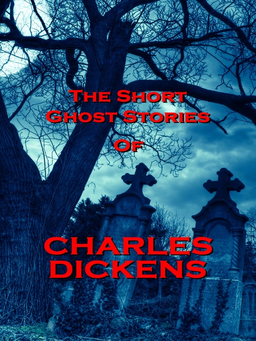 Title details for The Short Ghost Stories of Charles Dickens by Charles Dickens - Wait list